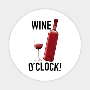 Wine o'Clock! Magnet